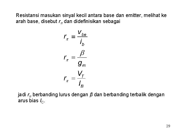 Resistansi masukan sinyal kecil antara base dan emitter, melihat ke arah base, disebut rπ