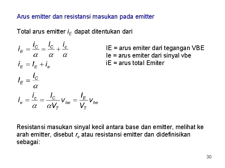 Arus emitter dan resistansi masukan pada emitter Total arus emitter i. E dapat ditentukan