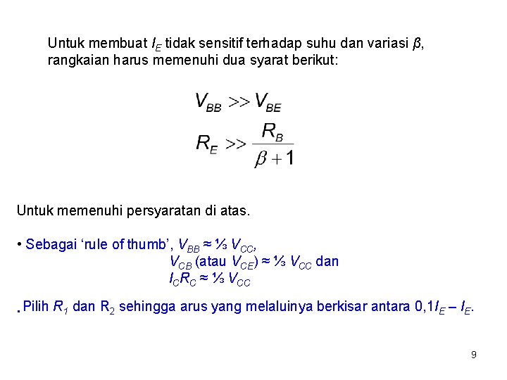 Untuk membuat IE tidak sensitif terhadap suhu dan variasi β, rangkaian harus memenuhi dua