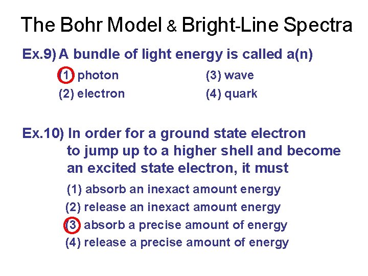 The Bohr Model & Bright-Line Spectra Ex. 9) A bundle of light energy is