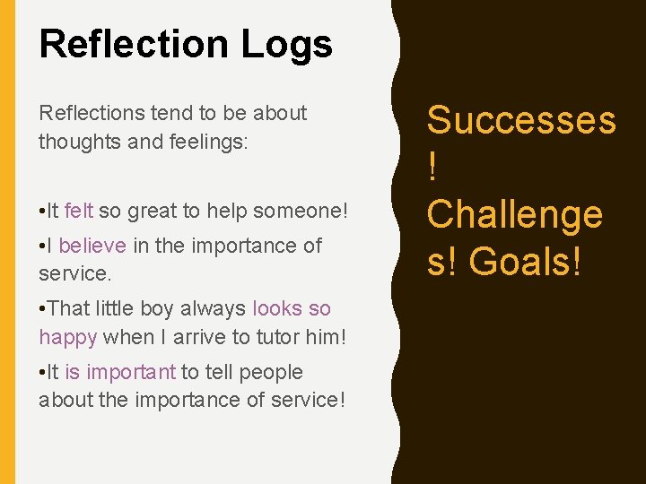 Reflection Logs Reflections tend to be about thoughts and feelings: • It felt so