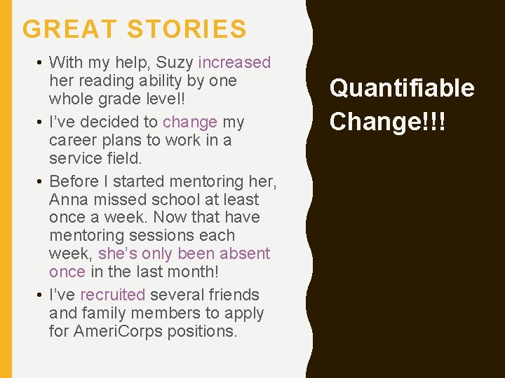 GREAT STORIES • With my help, Suzy increased her reading ability by one whole