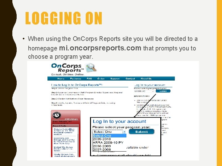 LOGGING ON • When using the On. Corps Reports site you will be directed