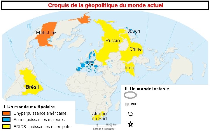 Croquis de la géopolitique du monde actuel Japon États-Unis Russie Chine UE Brésil II.