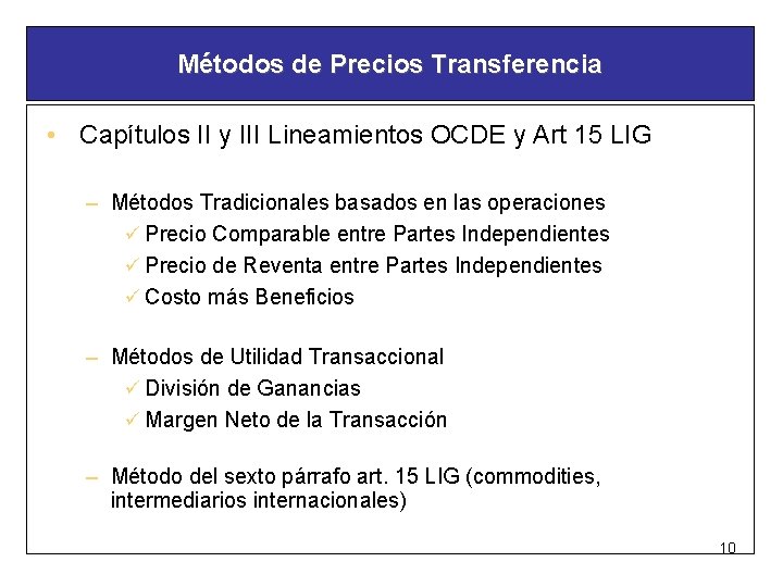Métodos de Precios Transferencia • Capítulos II y III Lineamientos OCDE y Art 15