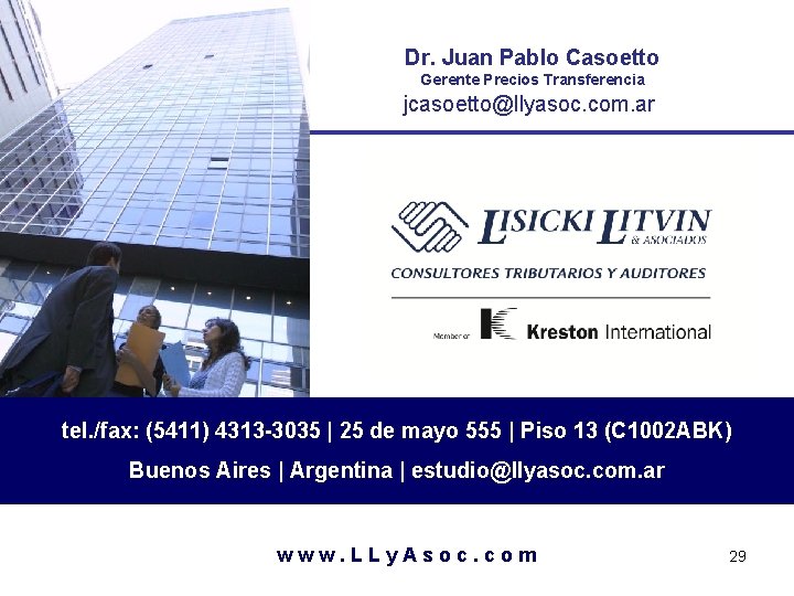 Dr. Juan Pablo Casoetto Gerente Precios Transferencia jcasoetto@llyasoc. com. ar tel. /fax: (5411) 4313