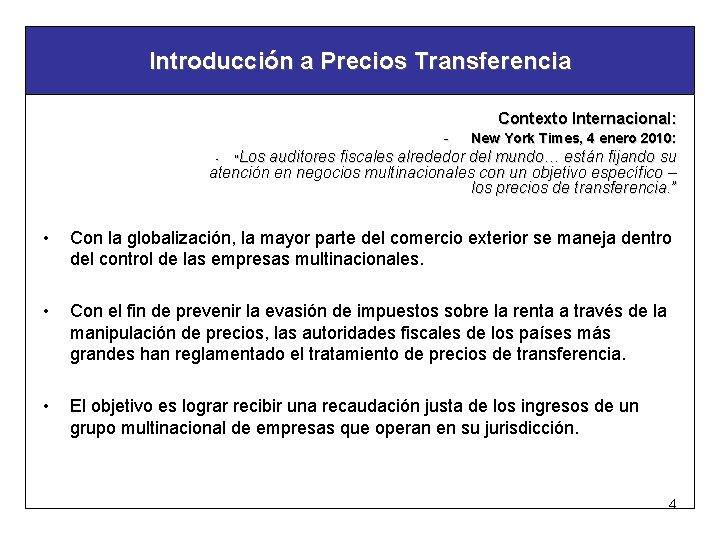 Introducción a Precios Transferencia Contexto Internacional: - New York Times, 4 enero 2010: Los