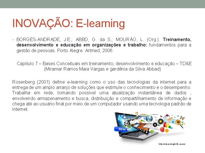 INOVAÇÃO: E-learning • BORGES-ANDRADE, J. E. ; ABBD, G. da S. ; MOURÃO, L.