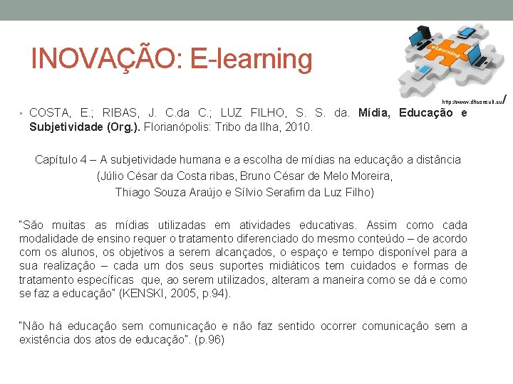 INOVAÇÃO: E-learning http: //www. dltconsult. eu • COSTA, E. ; RIBAS, J. C. da