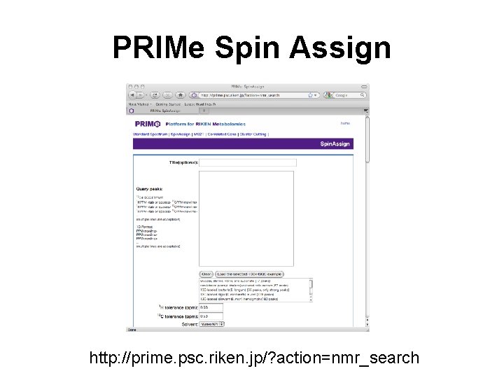 PRIMe Spin Assign http: //prime. psc. riken. jp/? action=nmr_search 