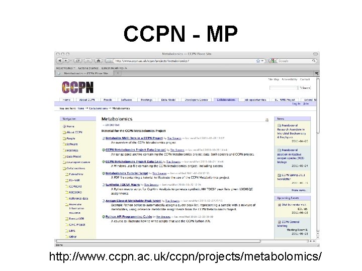 CCPN - MP http: //www. ccpn. ac. uk/ccpn/projects/metabolomics/ 