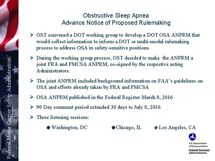 Obstructive Sleep Apnea Advance Notice of Proposed Rulemaking Ø OST convened a DOT working