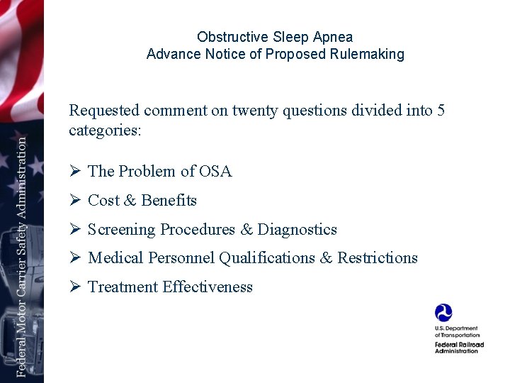 Obstructive Sleep Apnea Advance Notice of Proposed Rulemaking Requested comment on twenty questions divided