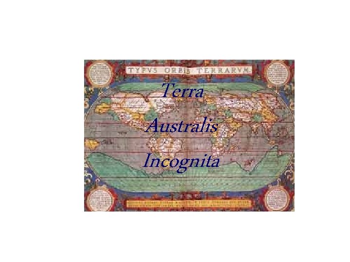 Terra Australis Incognita 