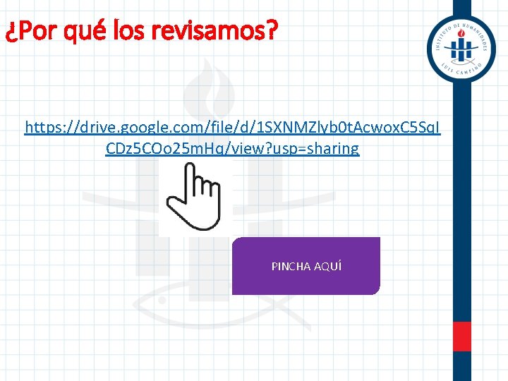 ¿Por qué los revisamos? https: //drive. google. com/file/d/1 SXNMZlyb 0 t. Acwox. C 5