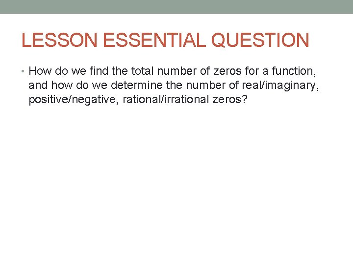 LESSON ESSENTIAL QUESTION • How do we find the total number of zeros for