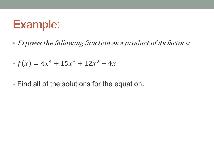 Example: • 