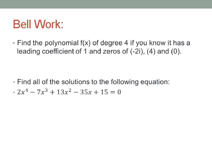 Bell Work: • 
