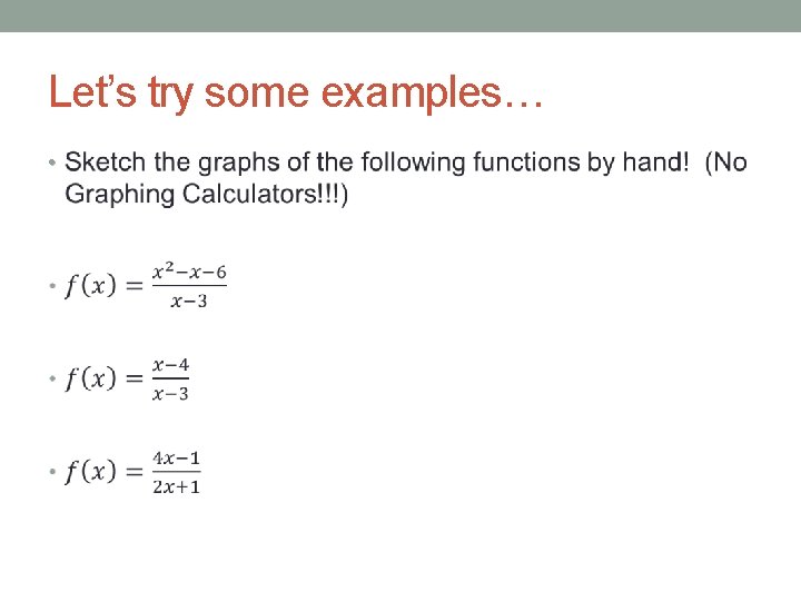Let’s try some examples… • 