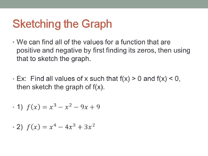 Sketching the Graph • 