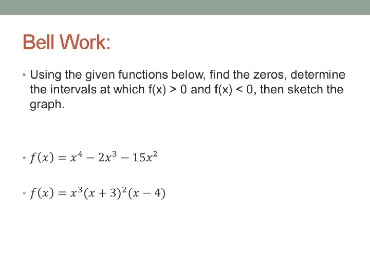 Bell Work: • 