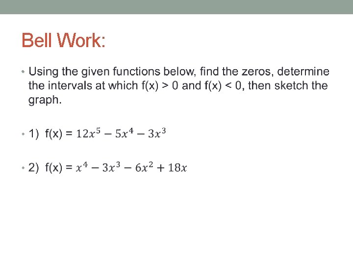 Bell Work: • 