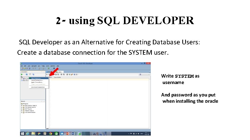 2 - using SQL DEVELOPER SQL Developer as an Alternative for Creating Database Users: