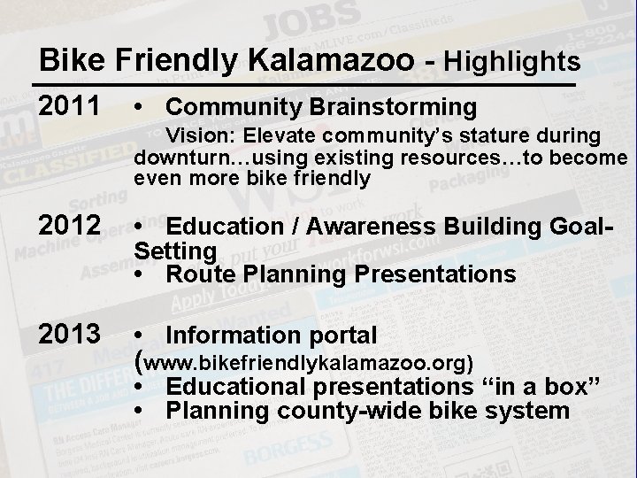 Bike Friendly Kalamazoo - Highlights 2011 • Community Brainstorming Vision: Elevate community’s stature during