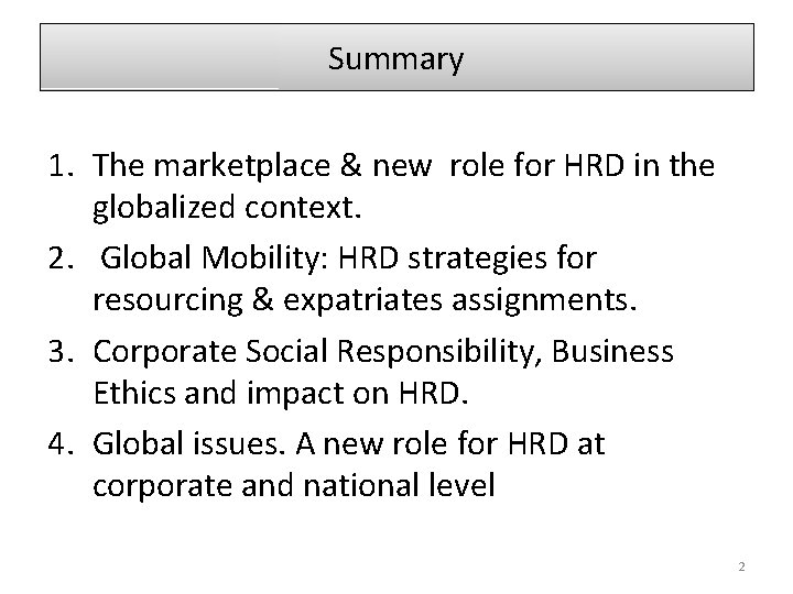 Summary 1. The marketplace & new role for HRD in the globalized context. 2.