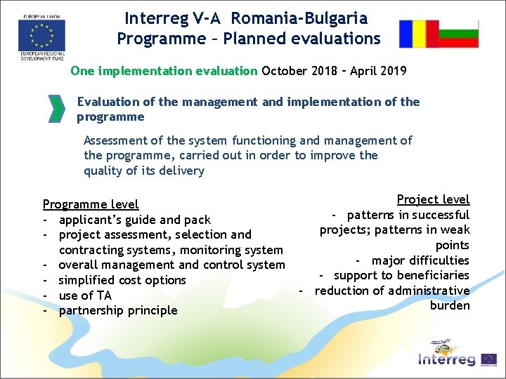 Interreg V-A Romania-Bulgaria Programme – Planned evaluations One implementation evaluation October 2018 – April