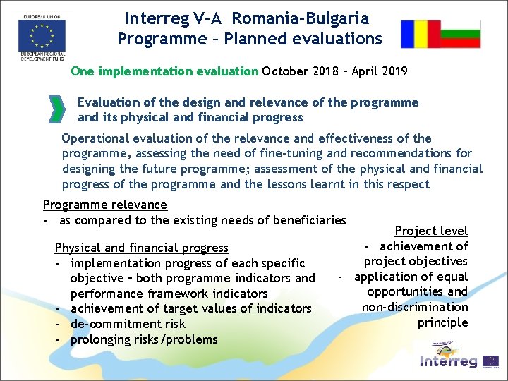 Interreg V-A Romania-Bulgaria Programme – Planned evaluations One implementation evaluation October 2018 – April