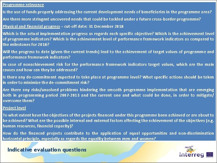 Programme relevance Interreg V-A Romania-Bulgaria Programme – Planned evaluations Are there more stringent uncovered