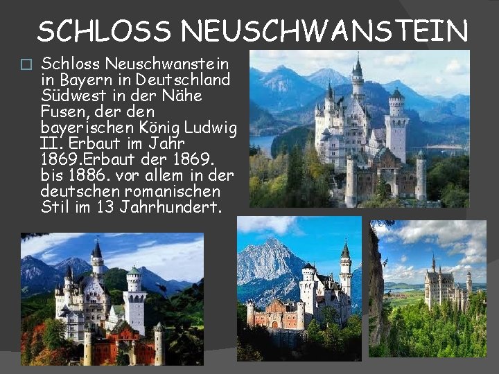 SCHLOSS NEUSCHWANSTEIN � Schloss Neuschwanstein in Bayern in Deutschland Südwest in der Nähe Fusen,