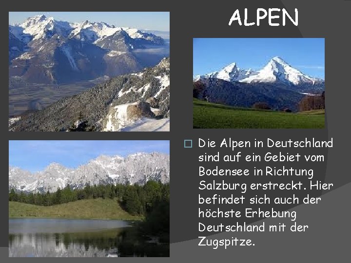 ALPEN � Die Alpen in Deutschland sind auf ein Gebiet vom Bodensee in Richtung