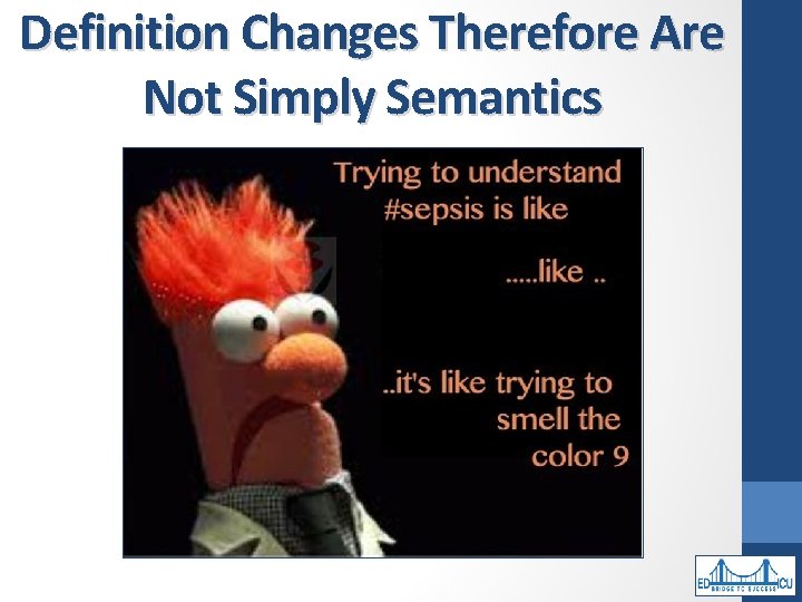 Definition Changes Therefore Are Not Simply Semantics 