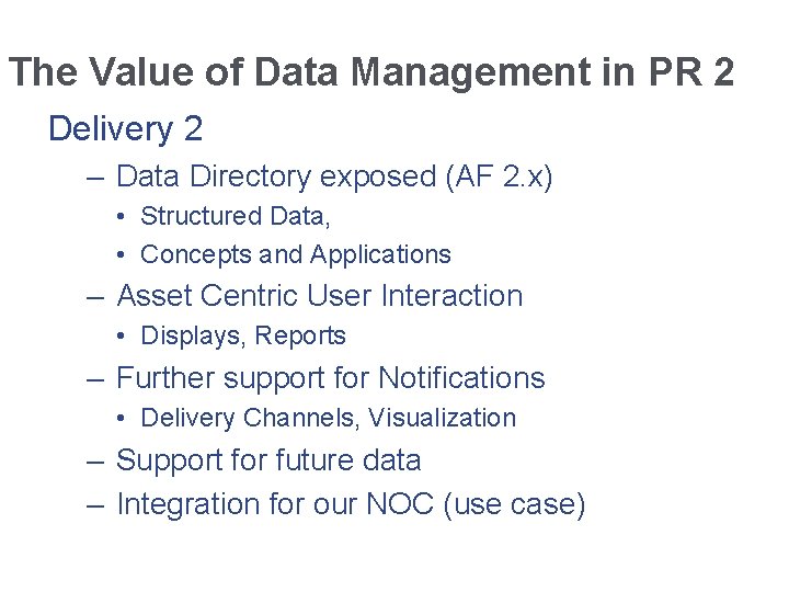 The Value of Data Management in PR 2 Delivery 2 – Data Directory exposed