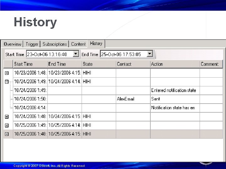 History Copyright © 2007 OSIsoft, Inc. All Rights Reserved 