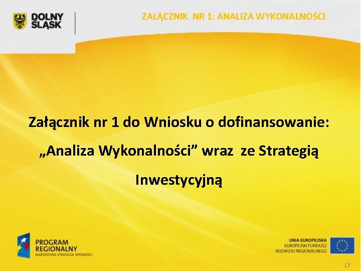 ZAŁĄCZNIK NR 1: ANALIZA WYKONALNOŚCI Załącznik nr 1 do Wniosku o dofinansowanie: „Analiza Wykonalności”