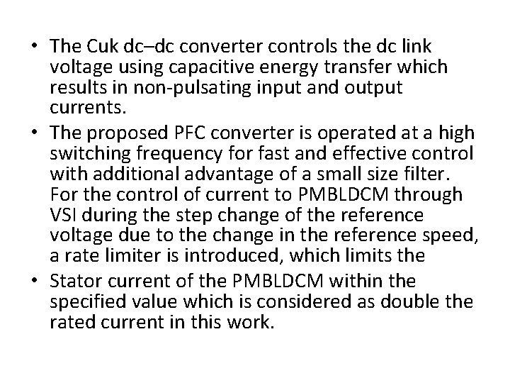  • The Cuk dc–dc converter controls the dc link voltage using capacitive energy