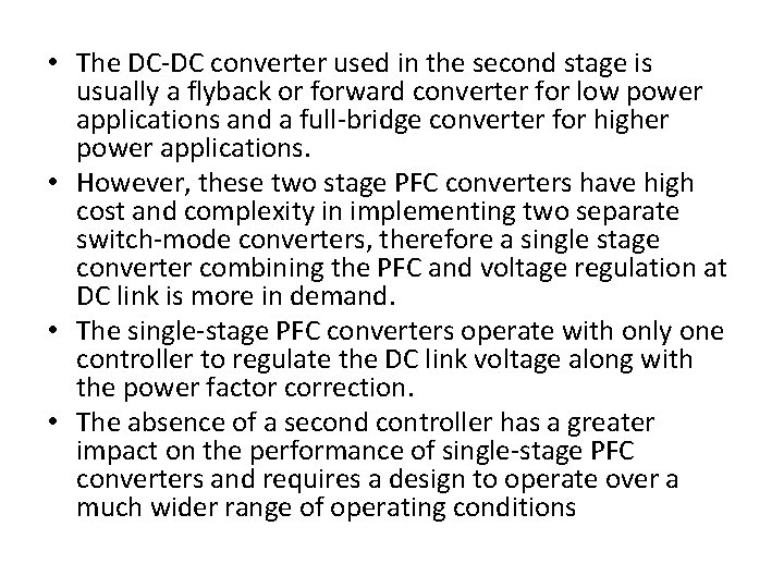  • The DC-DC converter used in the second stage is usually a flyback