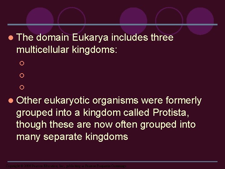 l The domain Eukarya includes three multicellular kingdoms: ¡ ¡ ¡ l Other eukaryotic