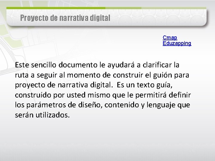 Proyecto de narrativa digital Cmap Eduzapping Este sencillo documento le ayudará a clarificar la