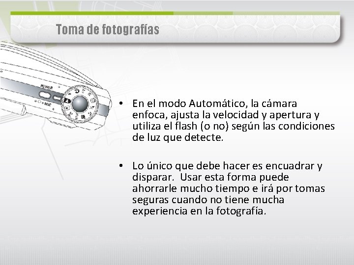 Toma de fotografías • En el modo Automático, la cámara enfoca, ajusta la velocidad