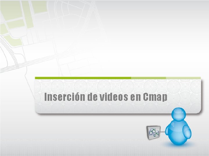 Inserción de videos en Cmap 