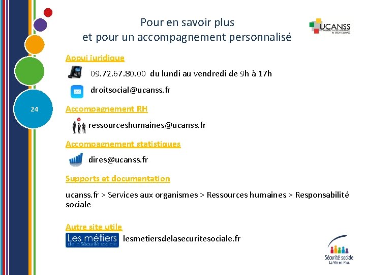 Pour en savoir plus et pour un accompagnement personnalisé Appui juridique 09. 72. 67.