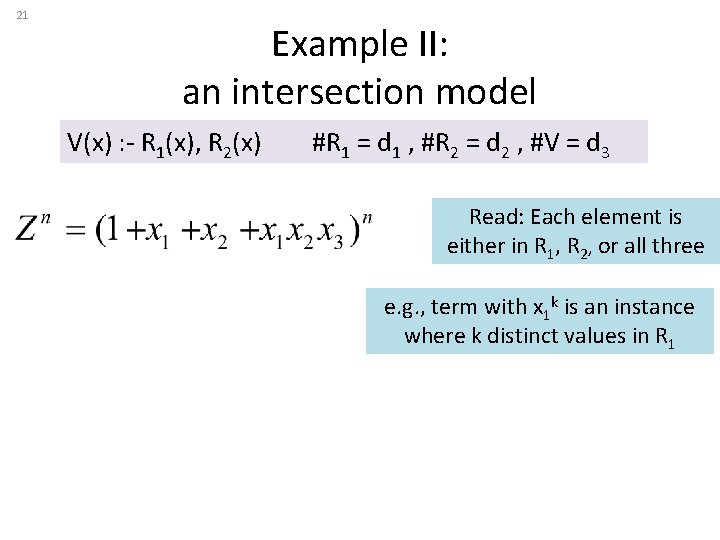 21 Example II: an intersection model V(x) : - R 1(x), R 2(x) #R
