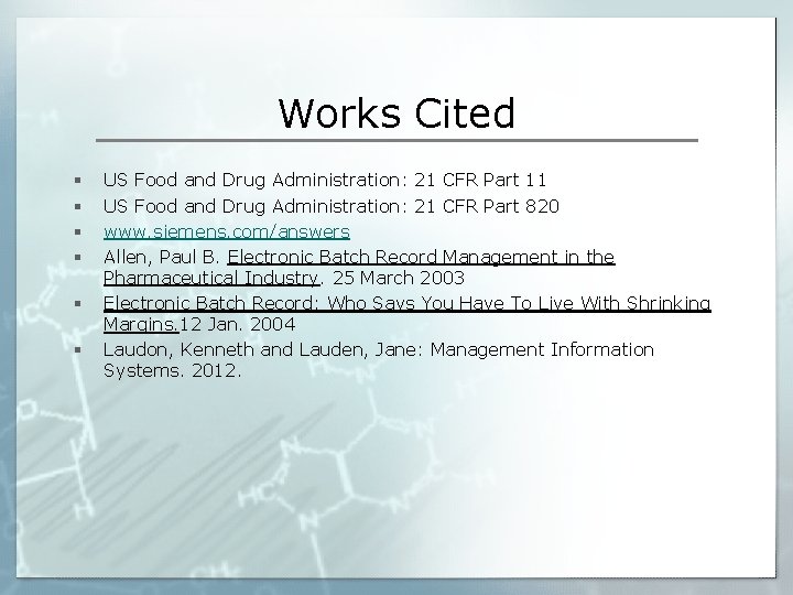Works Cited § § § US Food and Drug Administration: 21 CFR Part 11