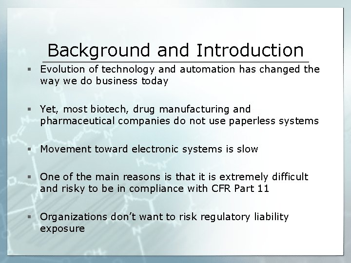 Background and Introduction § Evolution of technology and automation has changed the way we