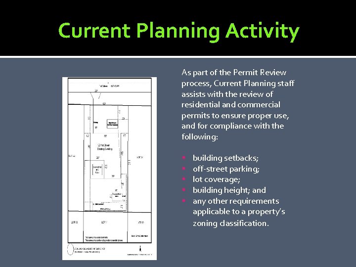 Current Planning Activity As part of the Permit Review process, Current Planning staff assists