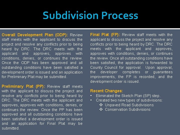 Subdivision Process Overall Development Plan (ODP): Review staff meets with the applicant to discuss